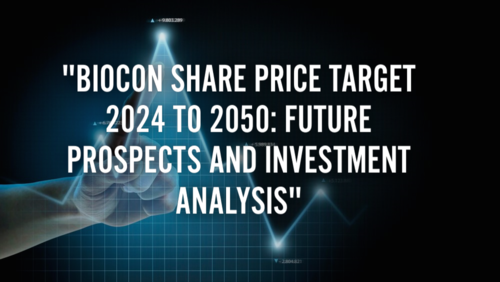 Biocon Share Price Target 2024 to 2050: Future Prospects and Investment Analysis