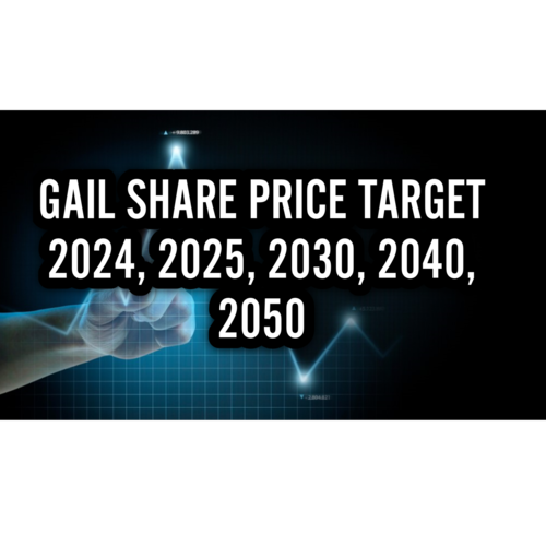 GAIL Share Price Target 2024, 2025, 2030, 2040, 2050